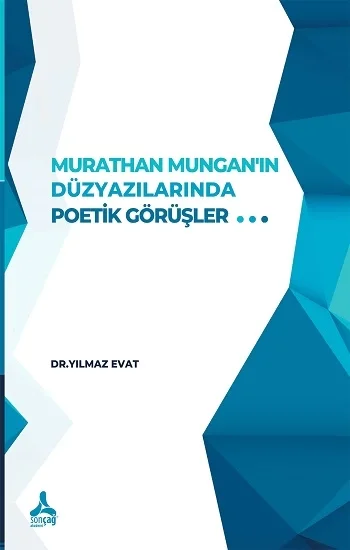 Murathan Munganın Düzyazılarında Poetik Görüşler