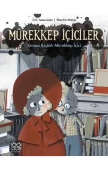 Mürekkep İçiciler Cilt 4 - Kırmızı Başlıklı Mürekkep İçici