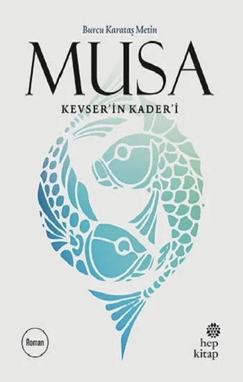 Musa Kevserin Kaderi
