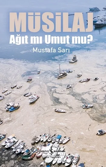 Müsilaj – Ağit Mi Umut Mu ?