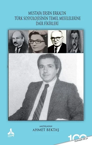 Mustafa Ersen Erkalın Türk Toplumunun Sosyolojik Meselelerine Dair Fikirleri