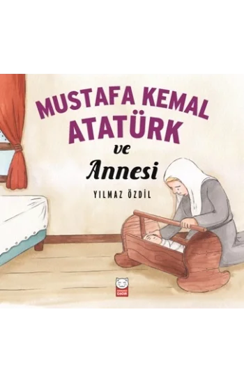 Mustafa Kemal Atatürk ve Annesi