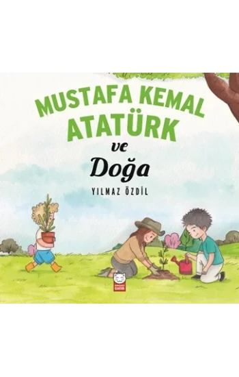 Mustafa Kemal Atatürk ve Doğa