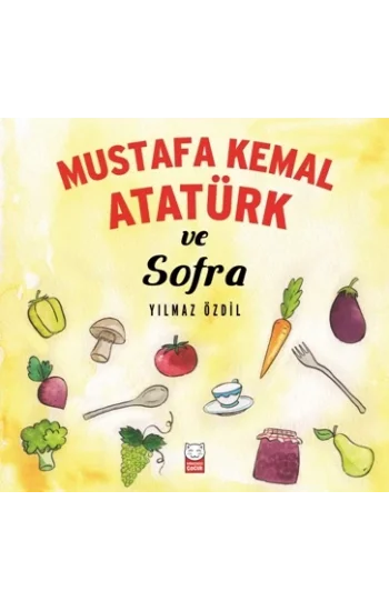 Mustafa Kemal Atatürk ve Sofra