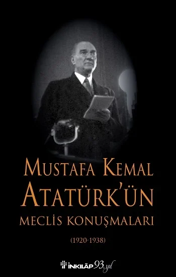 Mustafa Kemal Atatürkün Meclis Konuşmaları