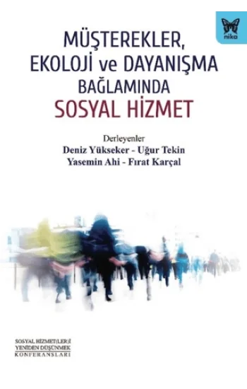 Müşterekler, Ekoloji ve Dayanışma Bağlamında Sosyal Hizmet