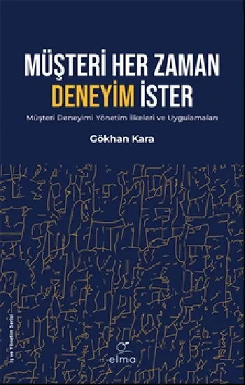 Müşteri Her Zaman Deneyim İster