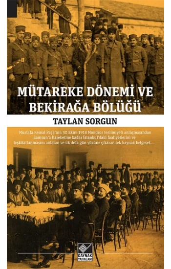 Mütareke Dönemi Ve Bekirağa Bölüğü