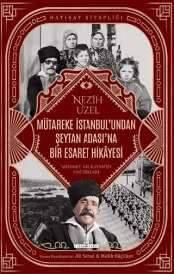 Mütareke İstanbulundan Şeytan Adasına Bir Esaret Hikayesi
