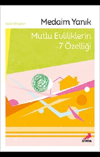 Mutlu Evliliklerin 7 Özelliği