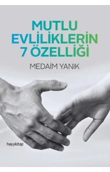 Mutlu Evliliklerin 7 Özelliği