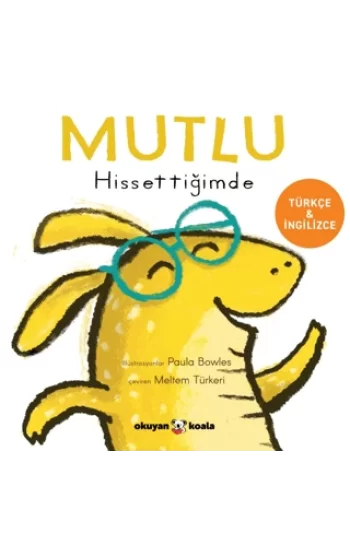 Mutlu Hissettiğimde (Ciltli)