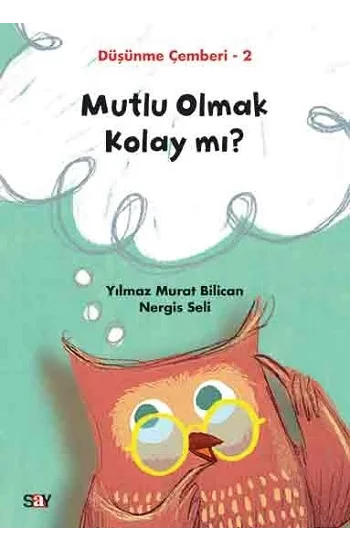 Mutlu Olmak Kolay mı? - Düşünme Çemberi 2
