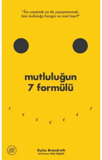 Mutluluğun 7 Formülü: Bir İyimserin Günlüğünden Notlar