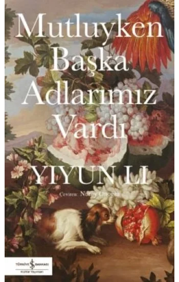 Mutluyken Başka Adlarımız Vardı