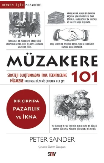 Müzakere 101 - Strateji Oluşturmadan İkna Tekniklerine Müzakere Hakkında Bilmemiz Gereken Her Şey