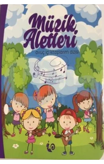 Müzik Aletleri - Avuç İçi Kitaplarım Dizisi