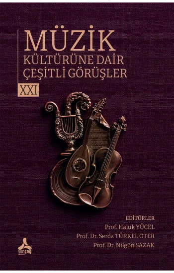Müzik Kültürüne Dair Çeşitli Görüşler - XXI
