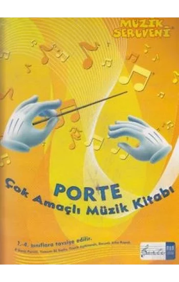 Müzik Serüveni - Porte Çok Amaçlı Müzik Kitabı (1. - 4. Sınıflar İçin)