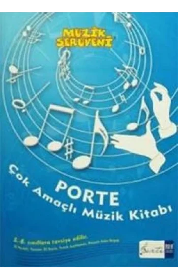 Müzik Serüveni - Porte Çok Amaçlı Müzik Kitabı (5. - 8. Sınıflar İçin)