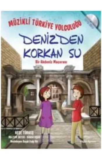 Müzikli Türkiye Yolculuğu - Denizden Korkan Su