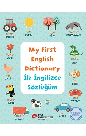 My First English Dictionary - İlk İngilizce Sözlüğüm