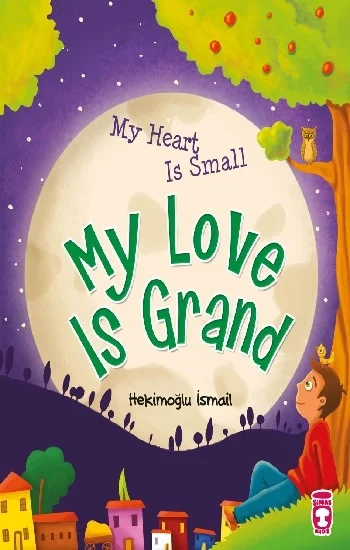 My Heart Is Small My Love Is Grand