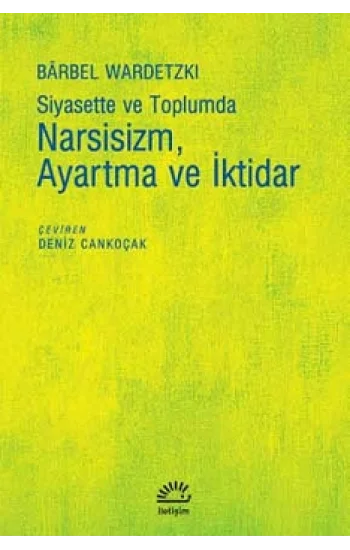 Narsizim Ayartma ve İktidar