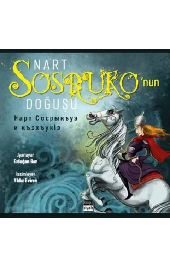 Nart Sosrukonun Doğuşu