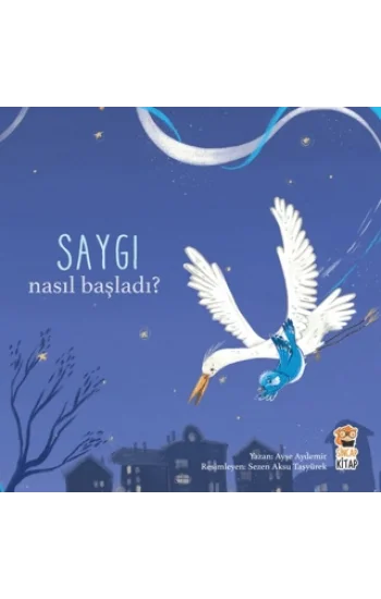 Nasıl Başladı? - Saygı