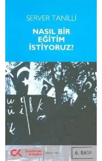 Nasıl Bir Eğitim İstiyoruz?