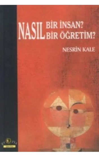Nasıl Bir İnsan? Nasıl Bir Öğretim
