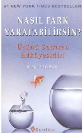 Nasıl Fark Yaratabilirsin?