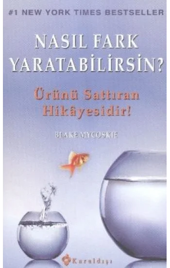 Nasıl Fark Yaratabilirsin?