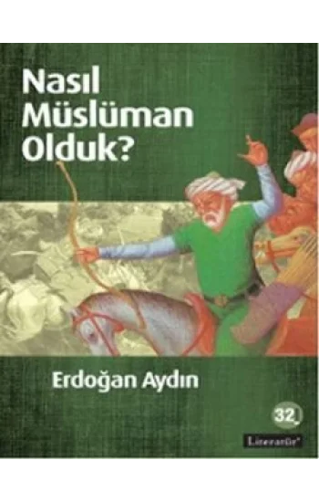 Nasıl Müslüman Olduk?