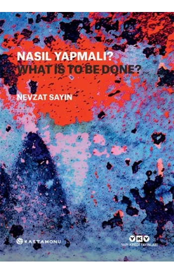 Nasıl Yapmalı? / What Is to Be Done? (Ciltli)