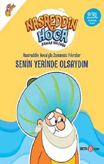 NASRETTİN HOCAYLA ZAMANSIZ FIRKARALAR-  SENİN YERİNDE OLSAYDIM
