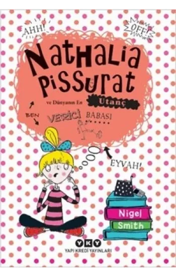 Nathalia Pissurat ve Dünyanın  En Utanç Verici Babası