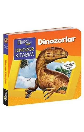 NATINONAL GEOGRAPHIC KIDS - DİNOZORLAR (Board Book)
