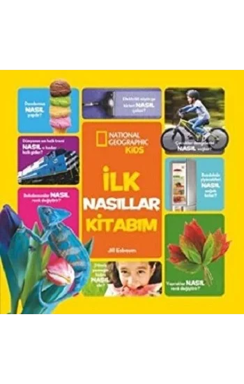 NATINONAL GEOGRAPHIC KIDS - İLK NASILLAR KİTABIM