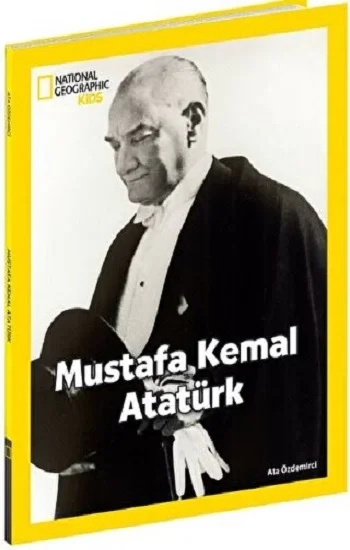NATINONAL GEOGRAPHIC KIDS -MUSTAFA KEMAL ATATÜRK