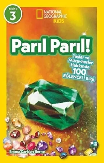 NATINONAL GEOGRAPHIC KIDS - PARIL PARIL -Taşlar ve Mücevherler Hakkında 100 Eğlenceli Bilgi