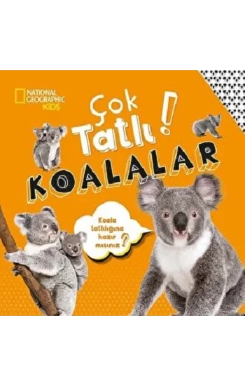 NATIONAL GEOGRAPHIC KIDS -ÇOK TATLI KOALALAR