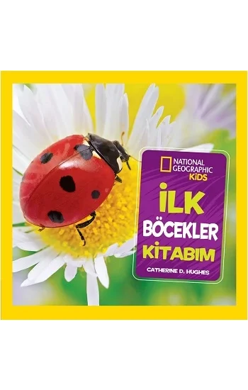 National Geographic Kids - İlk Böcekler Kitabım