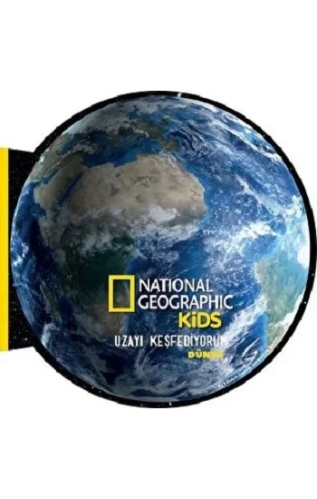 National Geographic Kids- Uzayı Keşfediyorum-DÜNYA