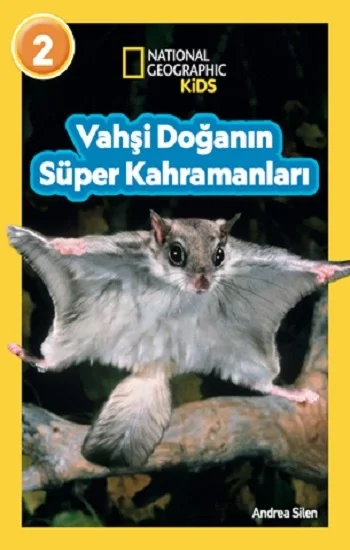National Geographic Kids - Vahşi Doğanın Süper Kahramanları