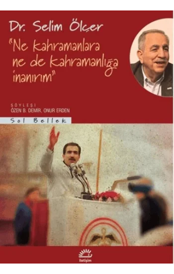Ne Kahramanlara Ne De Kahramanlığa İnanırım
