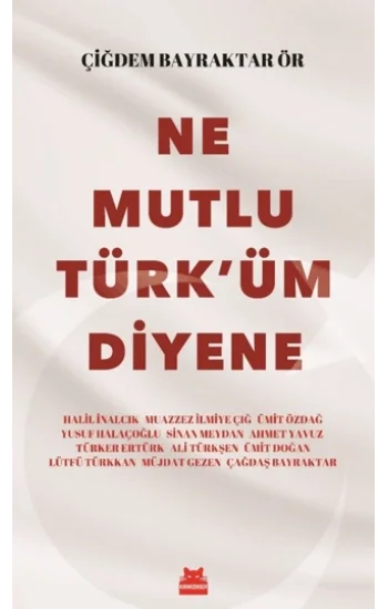 Ne Mutlu Türk’üm Diyene