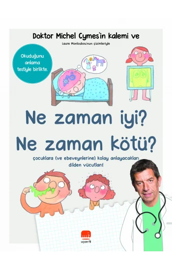 Ne Zaman İyi? Ne Zaman Kötü?
