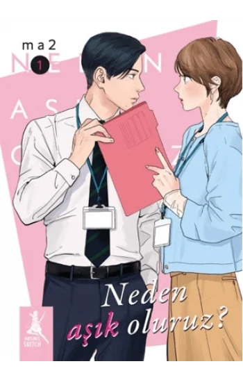 Neden Aşık Oluruz?  Cilt 1